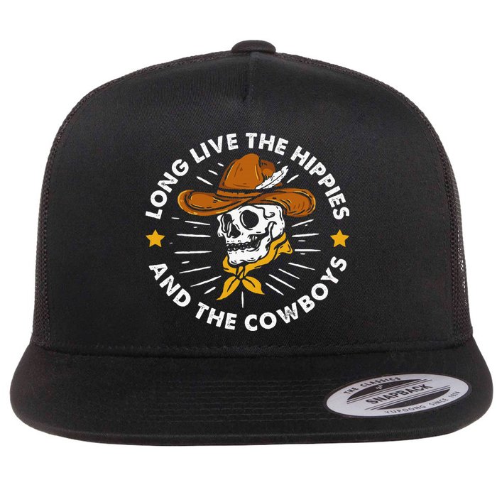 Long Live The Hippies And The Cowboys Flat Bill Trucker Hat