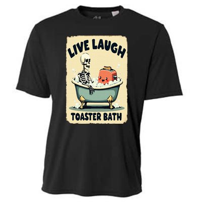 Live Laugh Toaster Bath Skeleton Vintage Funny Saying Cooling Performance Crew T-Shirt