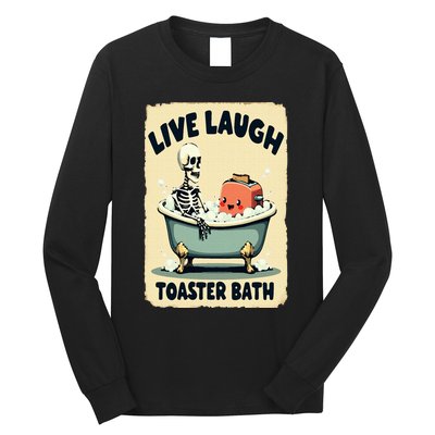 Live Laugh Toaster Bath Skeleton Vintage Funny Saying Long Sleeve Shirt