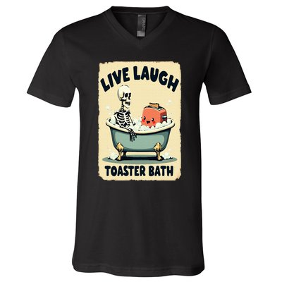 Live Laugh Toaster Bath Skeleton Vintage Funny Saying V-Neck T-Shirt