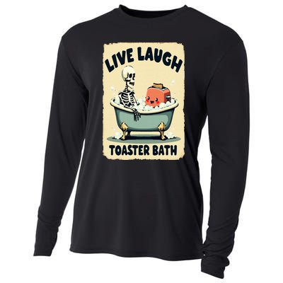 Live Laugh Toaster Bath Skeleton Vintage Funny Saying Cooling Performance Long Sleeve Crew