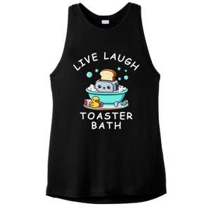 Mandatoryfunday Live Laugh Toaster Bath Sarcastic Unhinged Meme Saying Ladies PosiCharge Tri-Blend Wicking Tank