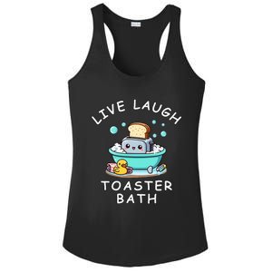 Mandatoryfunday Live Laugh Toaster Bath Sarcastic Unhinged Meme Saying Ladies PosiCharge Competitor Racerback Tank