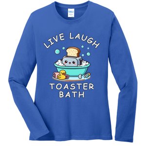 Mandatoryfunday Live Laugh Toaster Bath Sarcastic Unhinged Meme Saying Ladies Long Sleeve Shirt