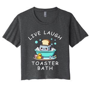 Mandatoryfunday Live Laugh Toaster Bath Sarcastic Unhinged Meme Saying Women's Crop Top Tee