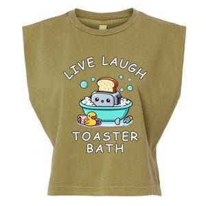 Mandatoryfunday Live Laugh Toaster Bath Sarcastic Unhinged Meme Saying Garment-Dyed Women's Muscle Tee