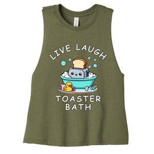 Mandatoryfunday Live Laugh Toaster Bath Sarcastic Unhinged Meme Saying Women's Racerback Cropped Tank