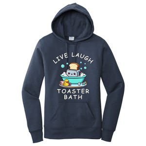 Mandatoryfunday Live Laugh Toaster Bath Sarcastic Unhinged Meme Saying Women's Pullover Hoodie