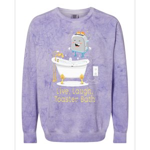 Mandatoryfunday Live Laugh Toaster Bath Colorblast Crewneck Sweatshirt