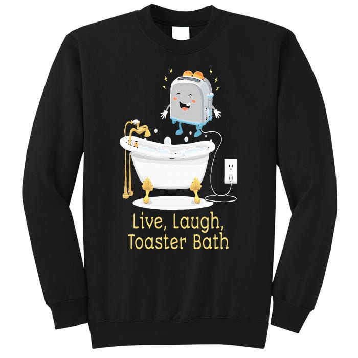 Mandatoryfunday Live Laugh Toaster Bath Sweatshirt