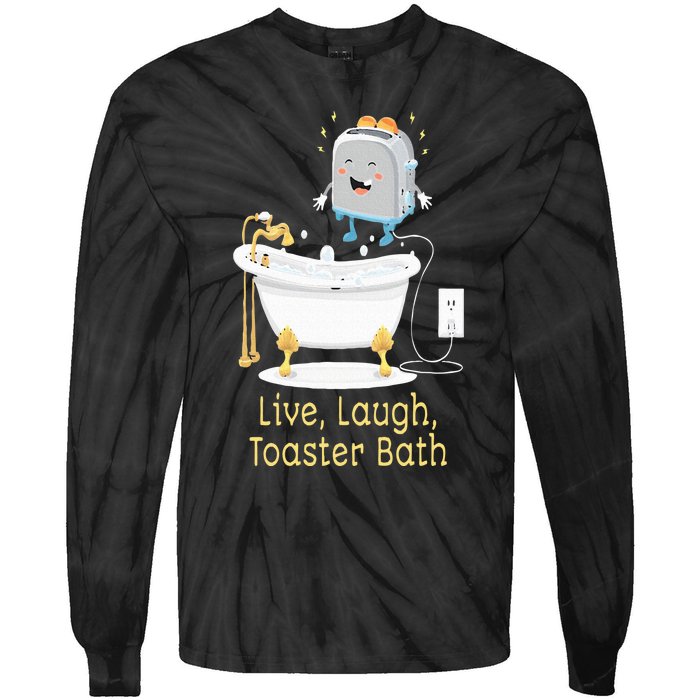 Mandatoryfunday Live Laugh Toaster Bath Tie-Dye Long Sleeve Shirt