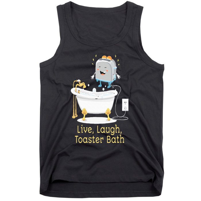 Mandatoryfunday Live Laugh Toaster Bath Tank Top