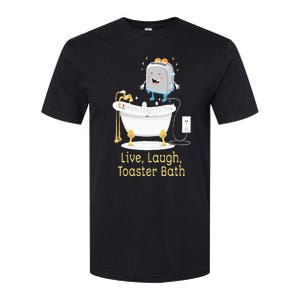 Mandatoryfunday Live Laugh Toaster Bath Softstyle CVC T-Shirt