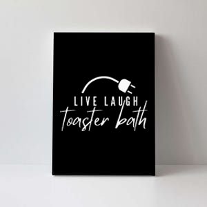 Live Laugh Toaster Bath Canvas