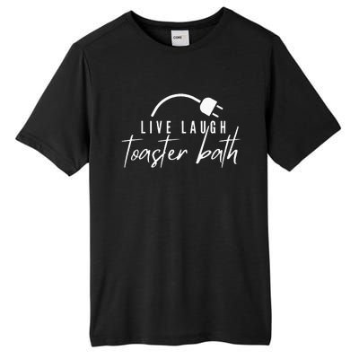 Live Laugh Toaster Bath Tall Fusion ChromaSoft Performance T-Shirt