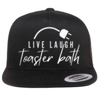 Live Laugh Toaster Bath Flat Bill Trucker Hat