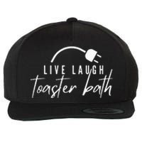 Live Laugh Toaster Bath Wool Snapback Cap