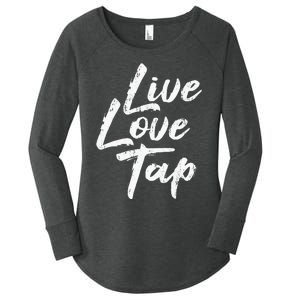 Live Love Tap Tap Dancing Tap Dancer Tap Dance Teacher Women's Perfect Tri Tunic Long Sleeve Shirt