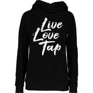 Live Love Tap Tap Dancing Tap Dancer Tap Dance Teacher Womens Funnel Neck Pullover Hood