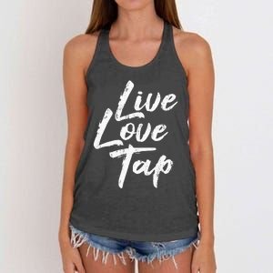 Live Love Tap Tap Dancing Tap Dancer Tap Dance Teacher Women's Knotted Racerback Tank