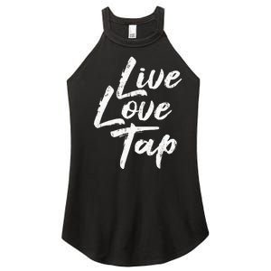 Live Love Tap Tap Dancing Tap Dancer Tap Dance Teacher Women's Perfect Tri Rocker Tank