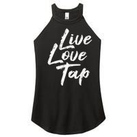 Live Love Tap Tap Dancing Tap Dancer Tap Dance Teacher Women's Perfect Tri Rocker Tank