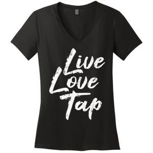 Live Love Tap Tap Dancing Tap Dancer Tap Dance Teacher Women's V-Neck T-Shirt