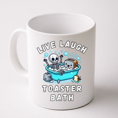 Live Laugh Toaster Bath Sarcastic Unhinged Meme Saying Mug