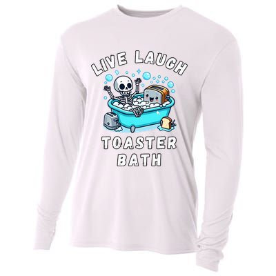 Live Laugh Toaster Bath Sarcastic Unhinged Meme Saying Cooling Performance Long Sleeve Crew