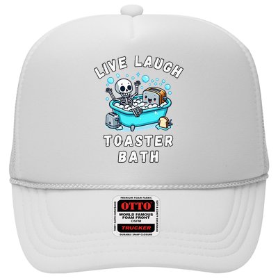 Live Laugh Toaster Bath Sarcastic Unhinged Meme Saying Trucker Hat