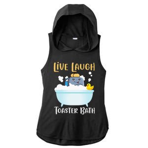 Live Laugh Toaster Bath Ladies PosiCharge Tri-Blend Wicking Draft Hoodie Tank