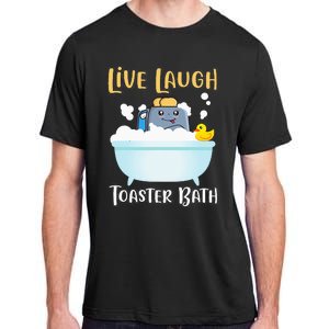 Live Laugh Toaster Bath Adult ChromaSoft Performance T-Shirt