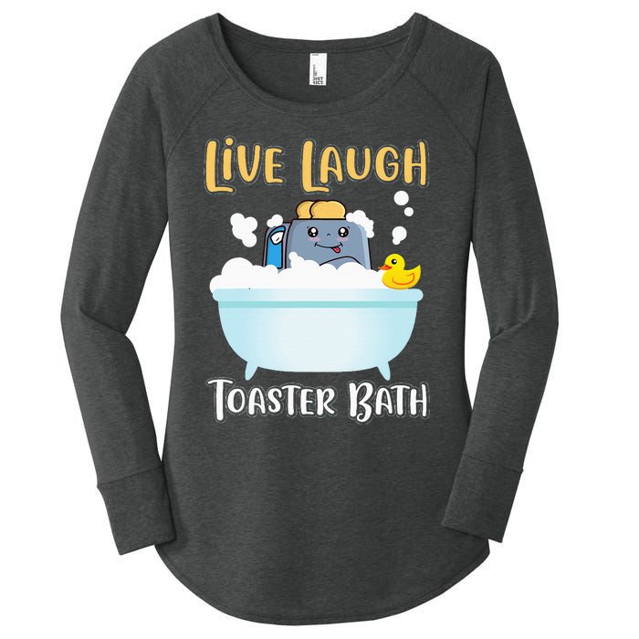 Live Laugh Toaster Bath Women's Perfect Tri Tunic Long Sleeve Shirt