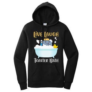 Live Laugh Toaster Bath Women's Pullover Hoodie