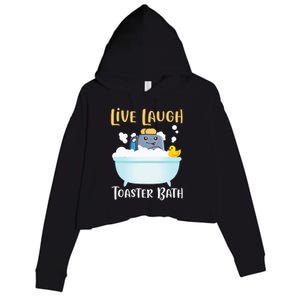 Live Laugh Toaster Bath Crop Fleece Hoodie