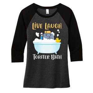 Live Laugh Toaster Bath Women's Tri-Blend 3/4-Sleeve Raglan Shirt