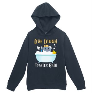 Live Laugh Toaster Bath Urban Pullover Hoodie