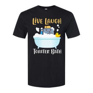 Live Laugh Toaster Bath Softstyle CVC T-Shirt