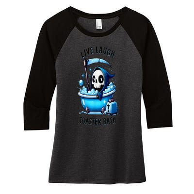 Live Laugh Toaster Bath Skeleton Women's Tri-Blend 3/4-Sleeve Raglan Shirt