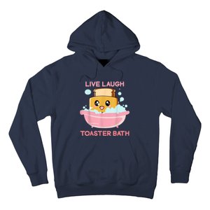 Live Laugh Toaster Bath Hoodie