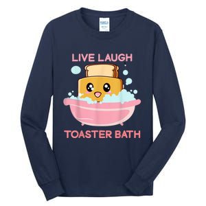 Live Laugh Toaster Bath Tall Long Sleeve T-Shirt