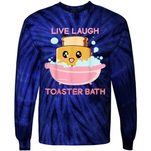 Live Laugh Toaster Bath Tie-Dye Long Sleeve Shirt