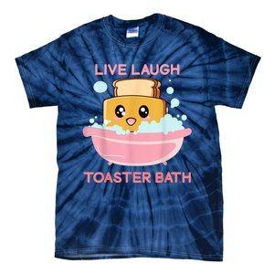 Live Laugh Toaster Bath Tie-Dye T-Shirt