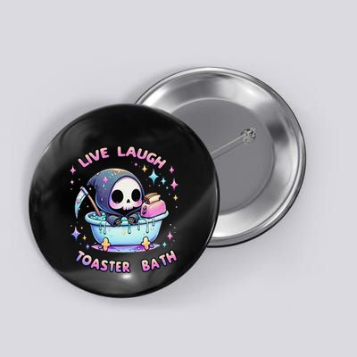 Live Laugh Toaster Bath Skeleton Funny Saying Button