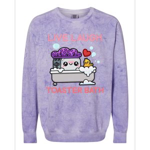 Live Laugh Toaster Bath Colorblast Crewneck Sweatshirt