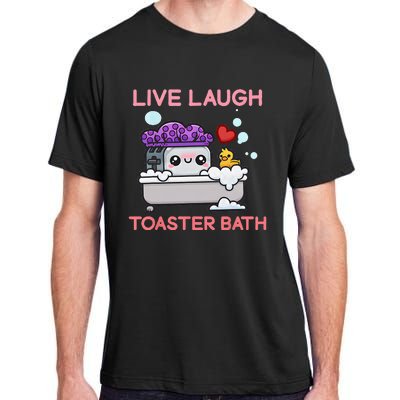 Live Laugh Toaster Bath Adult ChromaSoft Performance T-Shirt