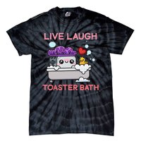 Live Laugh Toaster Bath Tie-Dye T-Shirt