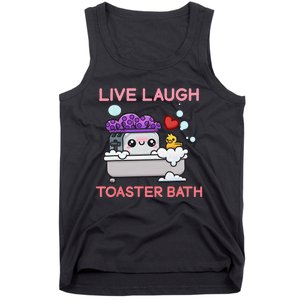 Live Laugh Toaster Bath Tank Top