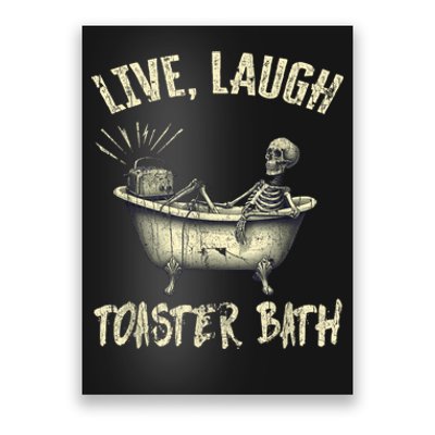 Live Laugh Toaster Bath Skeleton Bathroom Poster