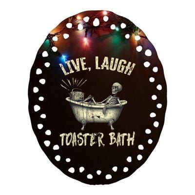 Live Laugh Toaster Bath Skeleton Bathroom Ceramic Oval Ornament